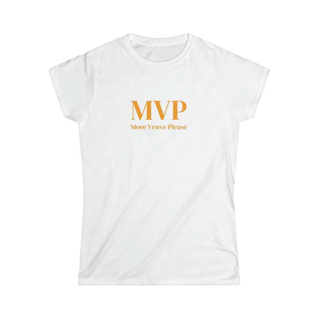 MVP Tee - More Veuve Please Tee for the Veuve Champagne Fan. Mothers Day, Graduation, Birthday, E... | Etsy (US)
