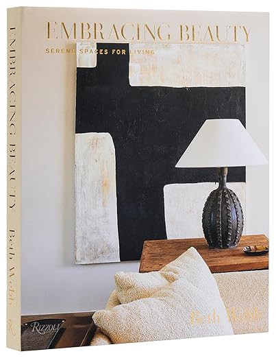Embracing Beauty: Serene Spaces for Living      Hardcover – February 25, 2025 | Amazon (US)