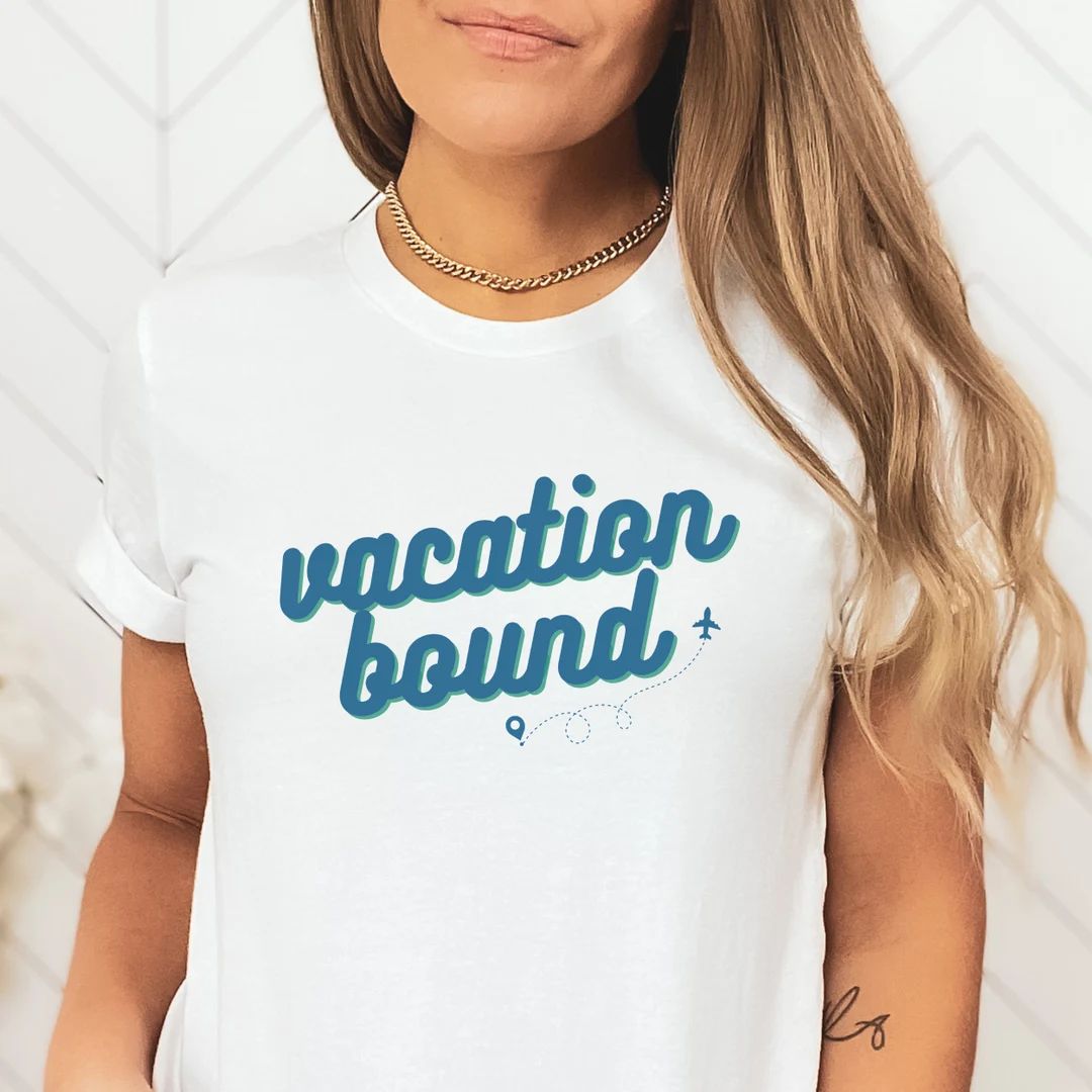 Vacation Bound Travel Shirt, Travel Tee shirt, Matching, Family Vacation, Girls Trip, Airplane Sh... | Etsy (US)