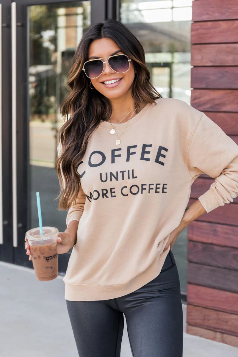 Coffee Until More Coffee Gold Graphic Sweatshirt | Pink Lily