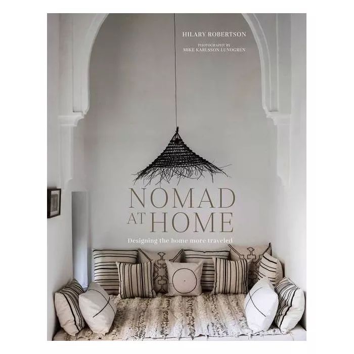 Nomad at Home - by  Hilary Robertson (Hardcover) | Target