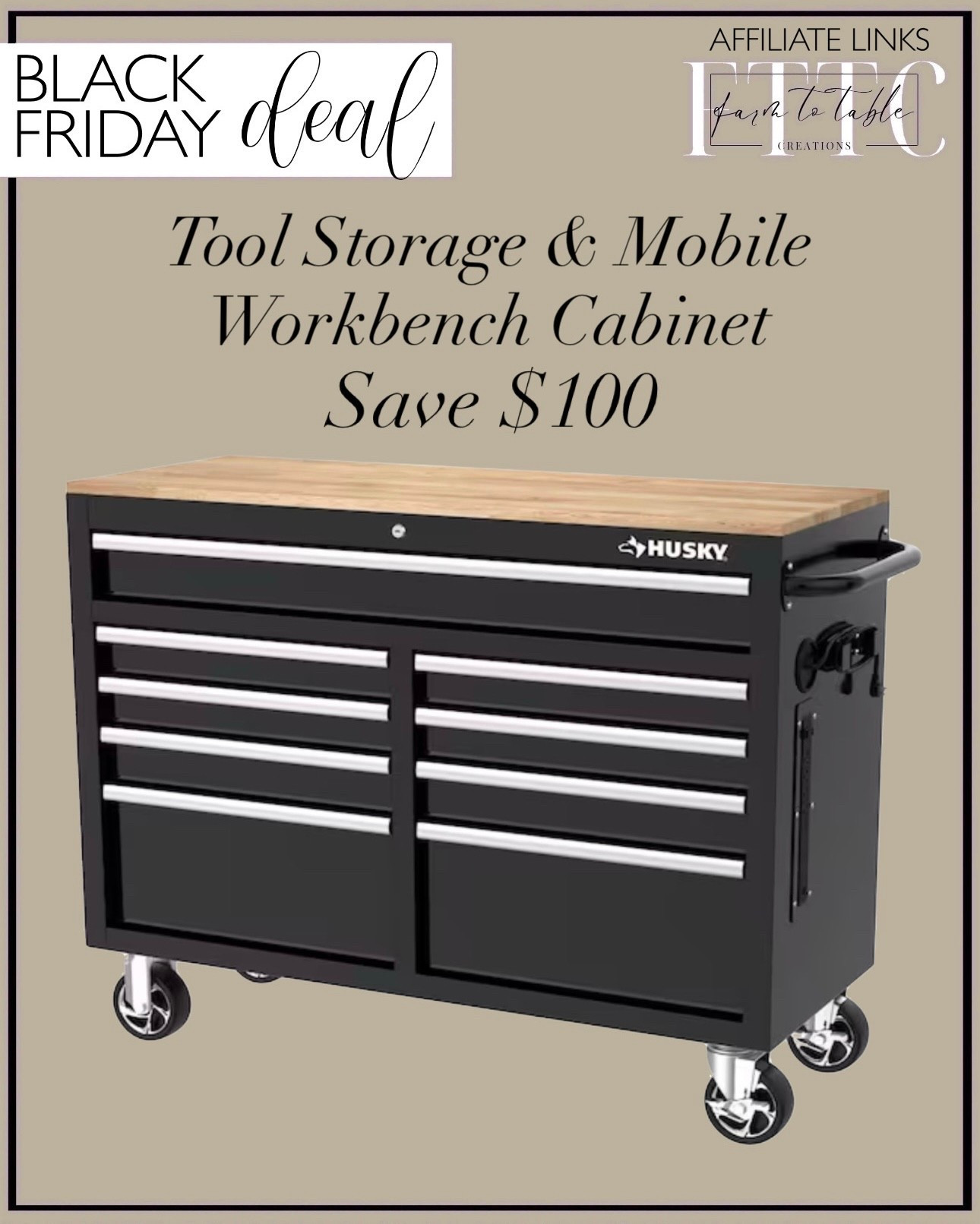 Husky Tool Storage & Mobile Workbench Cabinet – Black Friday Savings

Follow @farmtotablecreations on Instagram for home styling, deals & daily finds.

This heavy-duty Husky mobile workbench cabinet is such a great Black Friday find — tons of smooth-glide drawers for organized tool storage, a solid wood top for projects, and locking caster wheels so it moves easily wherever you need it. Right now you can save $100, making it the perfect upgrade for the garage or workshop.

#homedepot #huskytools #toolstorage #mobileworkbench #garageorganization #blackfridaydeal #giftideasforhim #diyprojects #workshopsetup #holidaydeals #amazonhome

#LTKGiftGuide #LTKMens #LTKCyberWeek
