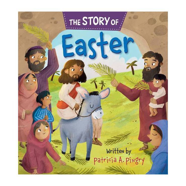 The Story of Easter - by  Patricia A Pingry (Board Book) | Target
