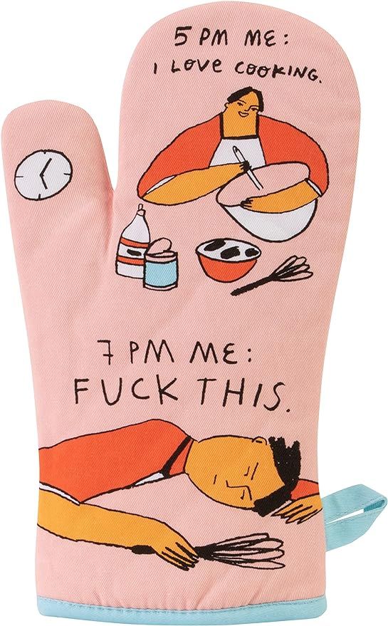 Blue Q Oven Mitt ~ 5 PM Me: I Love Cooking. 7PM Me: Fuck This. Super-Insulated Quilting, Comfy, N... | Amazon (US)