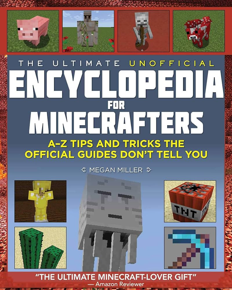 Ultimate Unofficial Encyclopedia for Minecrafters: An A - Z Book of Tips and Tricks the Official ... | Amazon (US)