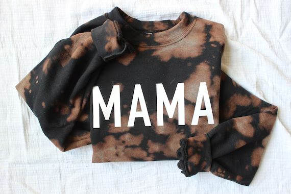 Reverse tie dye mom shirt, Mama distressed sweatshirt, Mama Sweatshirt, Mom life Shirt, Shirt for... | Etsy (US)