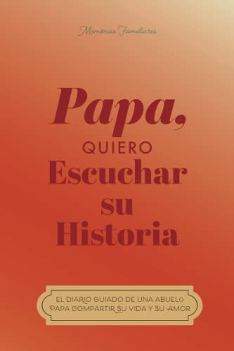 Papá, quiero oír tu historia: El diario guiado de un padre Para compartir su vida y su amor (Hear Your Story Books) | Amazon (US)