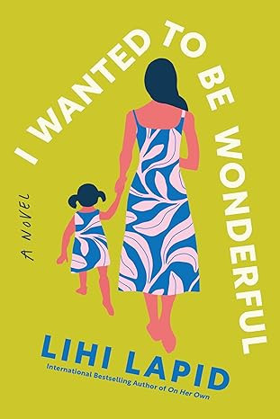 I Wanted to Be Wonderful: A Novel      Paperback – November 4, 2025 | Amazon (US)