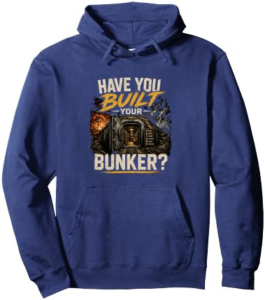 Have You Built Your Bunker? Survival Humor Design Pullover Hoodie | Amazon (US)