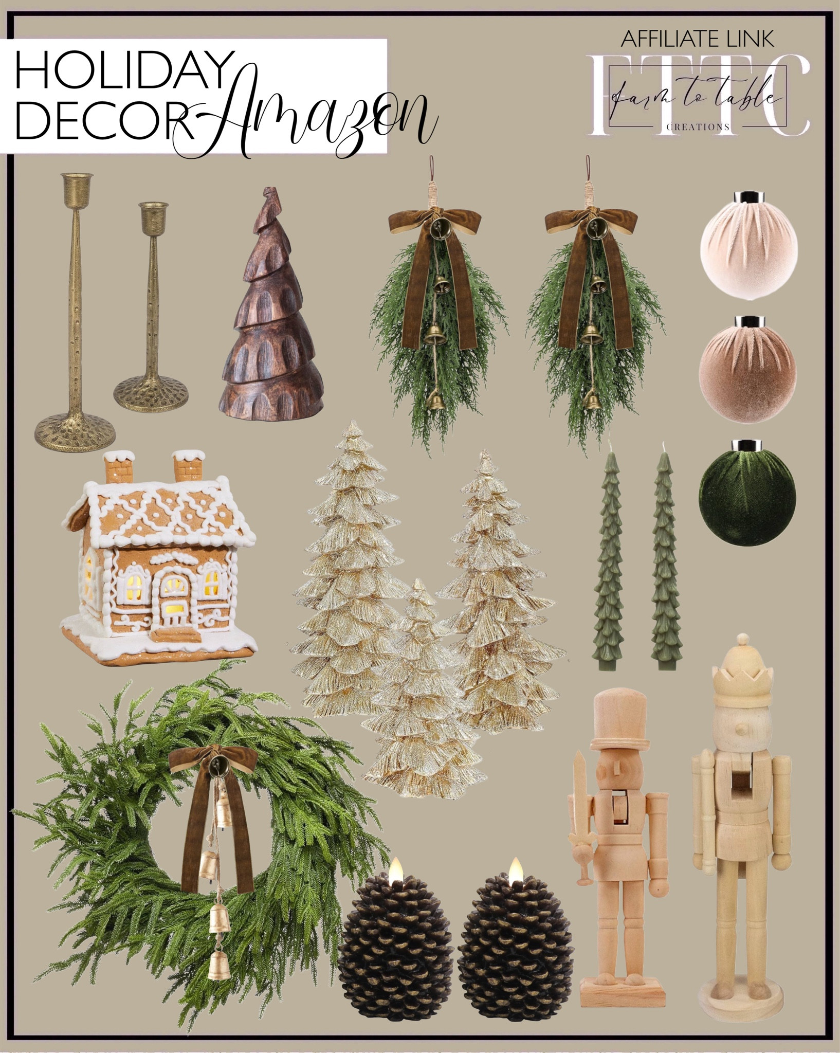 
Amazon Holiday Decor. Follow @farmtotablecreations on Instagram for more inspiration.

Wooden Nutcrackers. Pinecone flameless candles. Luminara Wrought Iron Candle holders. Cedar Swags. Glittered Christmas Tree Figurines. Lighted Gingerbread House. Velvet Ornaments. Creative Co-Op Mango Wood Tree. Norfolk Wreath. Hanging Bells with Rope. Creative Co-Op Unscented Tree Shaped Taper Candles, Evergreen, Boxed Set Of 2. 

Trending Decor | Viral Decor | Amazon Holiday | Walmart Christmas | Christmas Table | Tablescape | Christmas Tree | Bedroom corner | Coffee Table Decor | Neutral Decor | Fall Stem Sale | Target Finds | Skinny Bench | Bedroom | Living Room | Breakfast Nook | Amazon Home | Target Sale | Loloi Rugs | Magnolia Home | console table | console table styling | faux stems | entryway space | front porch decor | neutral decor | entryway decor | cozy home | affordable decor |  home decor | home inspiration | Christmas stems | Christmas console | Christmas vignette | christmas decor | fall decorations | console styling | entryway rug | cozy moody home | moody home decor | neutral home | bathroom decor | tree ornaments


#LTKHome #LTKHoliday #LTKSaleAlert