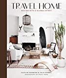 Travel Home: Design with a Global Spirit: Flemming, Caitlin, Goebel, Julie, Wong, Peggy: 97814197... | Amazon (US)