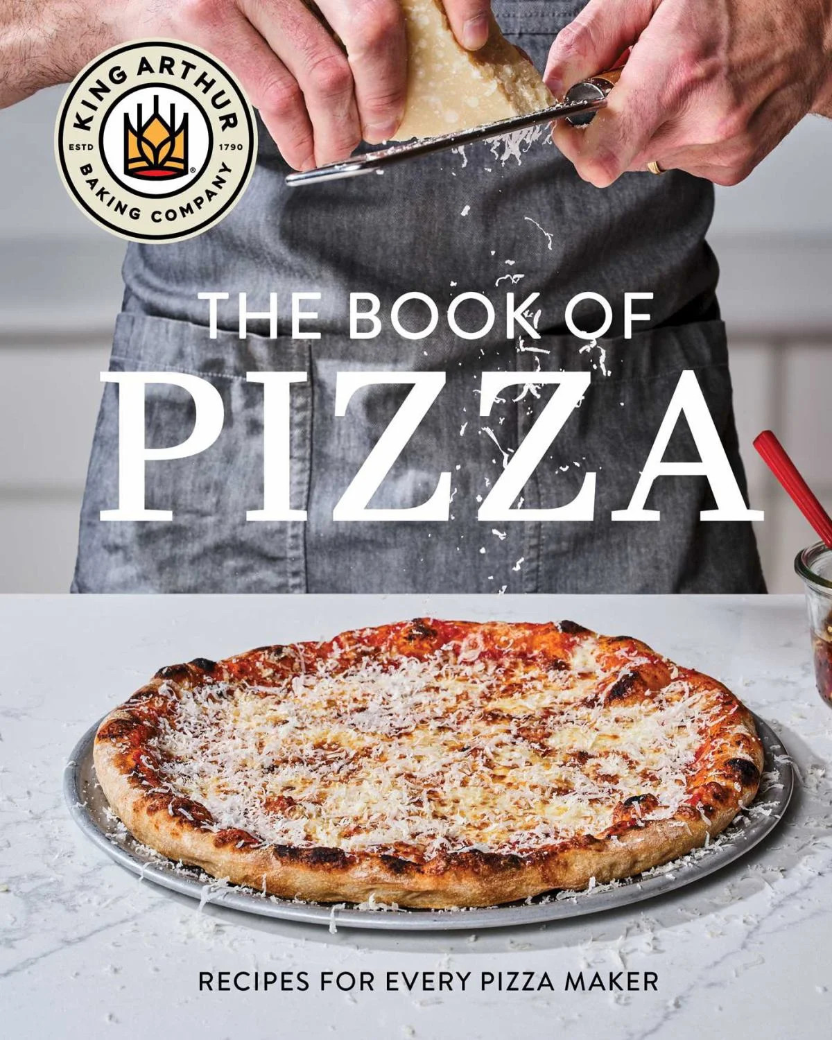 King Arthur Baking Company's Book of Pizza: Recipes for Every Pizza Maker (a Cookbook) (Hardcover... | Walmart (US)