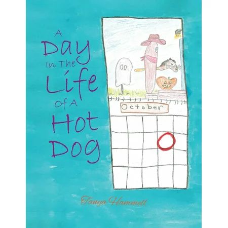 A Day In The Life Of A Hot Dog (Paperback) | Walmart (US)
