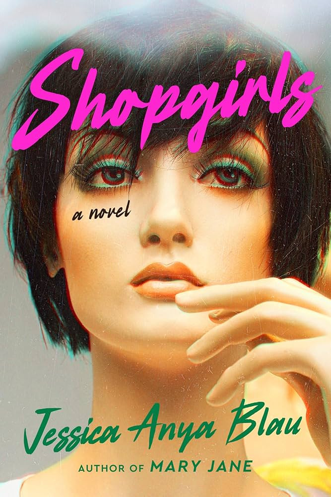 Shopgirls: A Vibrant Novel of Self-Discovery, Friendship, and the Exuberant Fashion Scene of 1980... | Amazon (US)