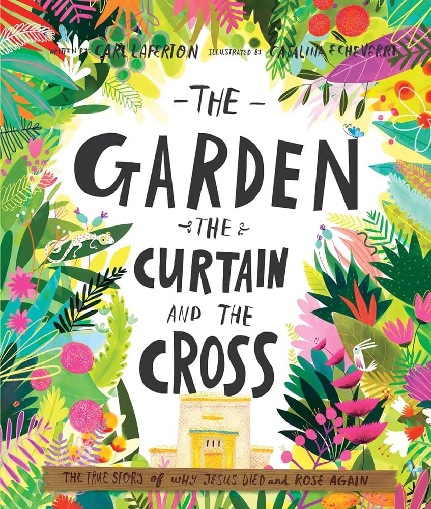 The Garden, the Curtain and the Cross: The true story of why Jesus died and rose again (Tales Tha... | Amazon (US)