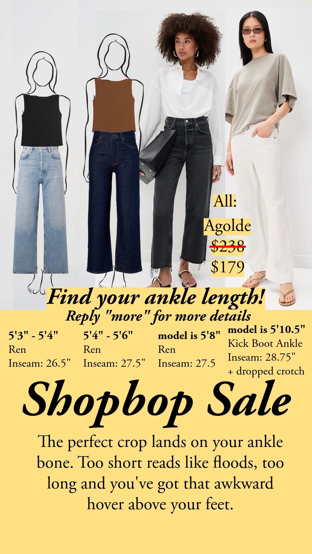 25% off Shopbop with code PRIME25 (link your Shopbop account to Amazon Prime first – truly so easy). With wide-leg ankle jeans the hem makes or breaks the look: it should hit your ankle bone, so match AGOLDE's Ren inseam to your height, 26.5" up to 5'5", 27.5" through 5'9", and at 5'10" size into the Kick Boot Ankle at 28.75". Send this to your tall or petite friend who can never find the right length. agolde ren, wide leg jeans, high rise wide leg jeans, cropped wide leg jeans, ankle length jeans, agolde denim, petite denim, tall girl jeans, dark wash jeans, ecru jeans, white wide leg jeans, denim for your height, raw hem jeans, shopbop sale, denim on sale

#LTKootd