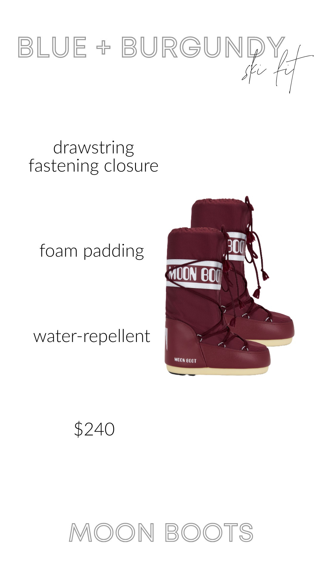 The chicest statement boot for winter — these burgundy Moon Boots add instant personality to any cold-weather look. The deep wine shade is such a vibe with baby blue, cream, charcoal, and even Glazed Cherry, making them the perfect anchor for a bold winter color palette.
They’re warm, iconic, and surprisingly easy to style — whether you’re heading to the slopes, walking around a snowy town, or keeping cozy on a winter trip.
If you’re building a fun, curated ski wardrobe this season, these are the boots that bring the whole outfit together.
