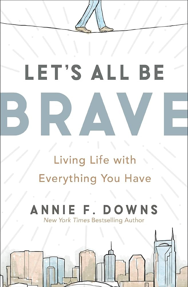 Let's All Be Brave: Living Life with Everything You Have | Amazon (US)