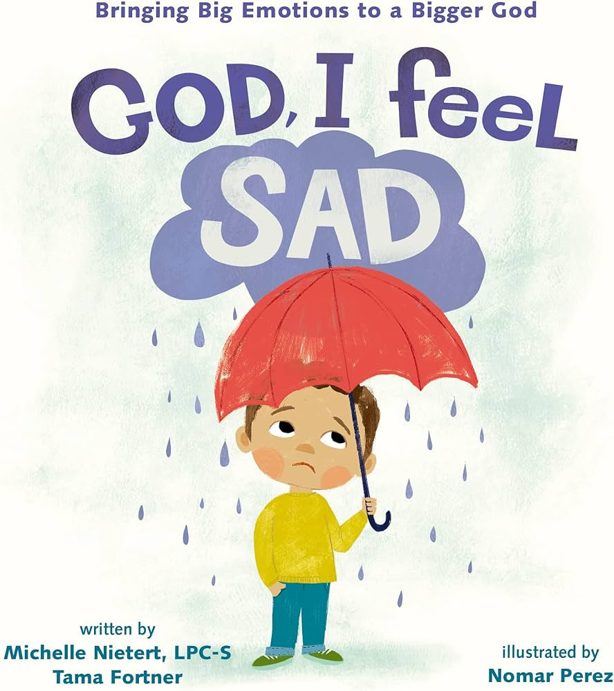 God, I Feel Sad: Bringing Big Emotions to a Bigger God | Amazon (US)