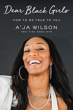 Dear Black Girls: How to Be True to You      Hardcover – February 6, 2024 | Amazon (US)