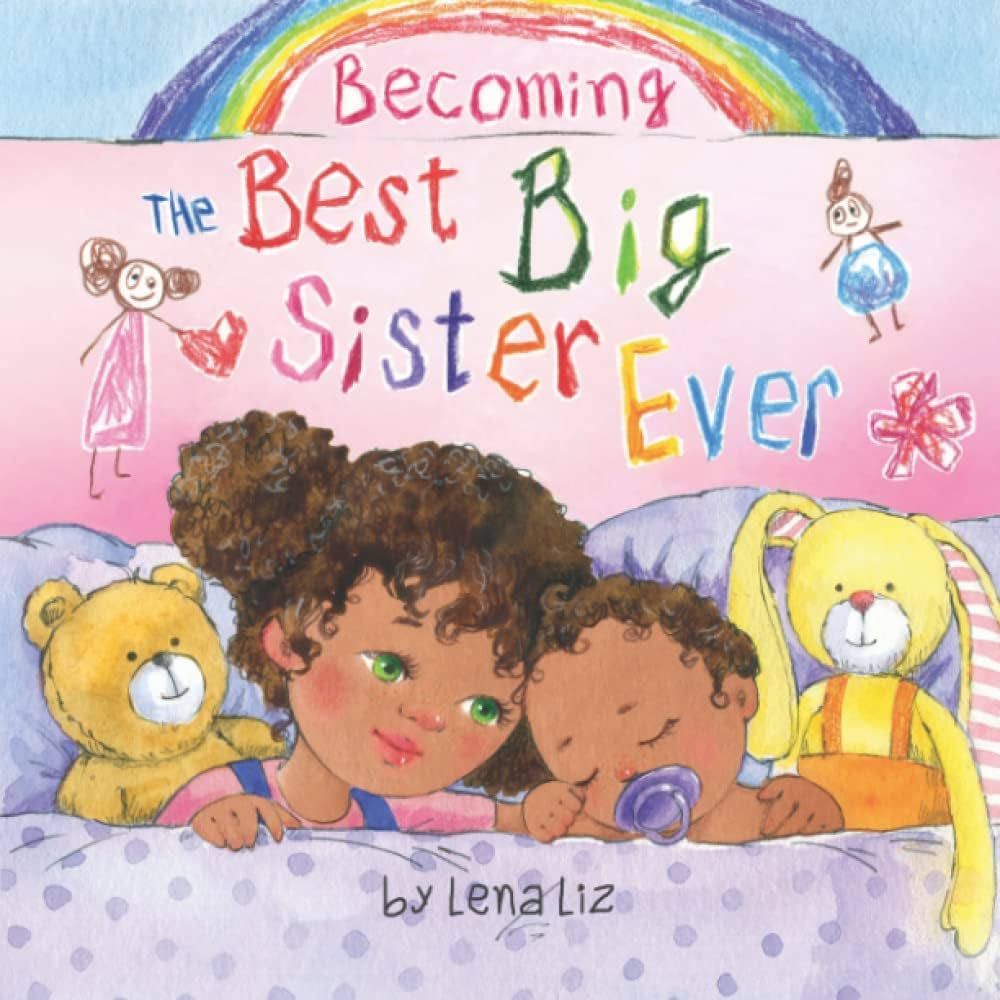 Becoming the Best Big Sister Ever: A Fun, Sweet and Adorable Rhyming Big Sister Book for Children... | Amazon (US)