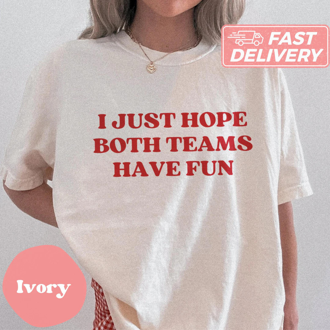 Comfort Colors® I Just Hope Both Teams Have Fun Shirt Inspirational Athletic Apparel for Sports ... | Etsy (US)