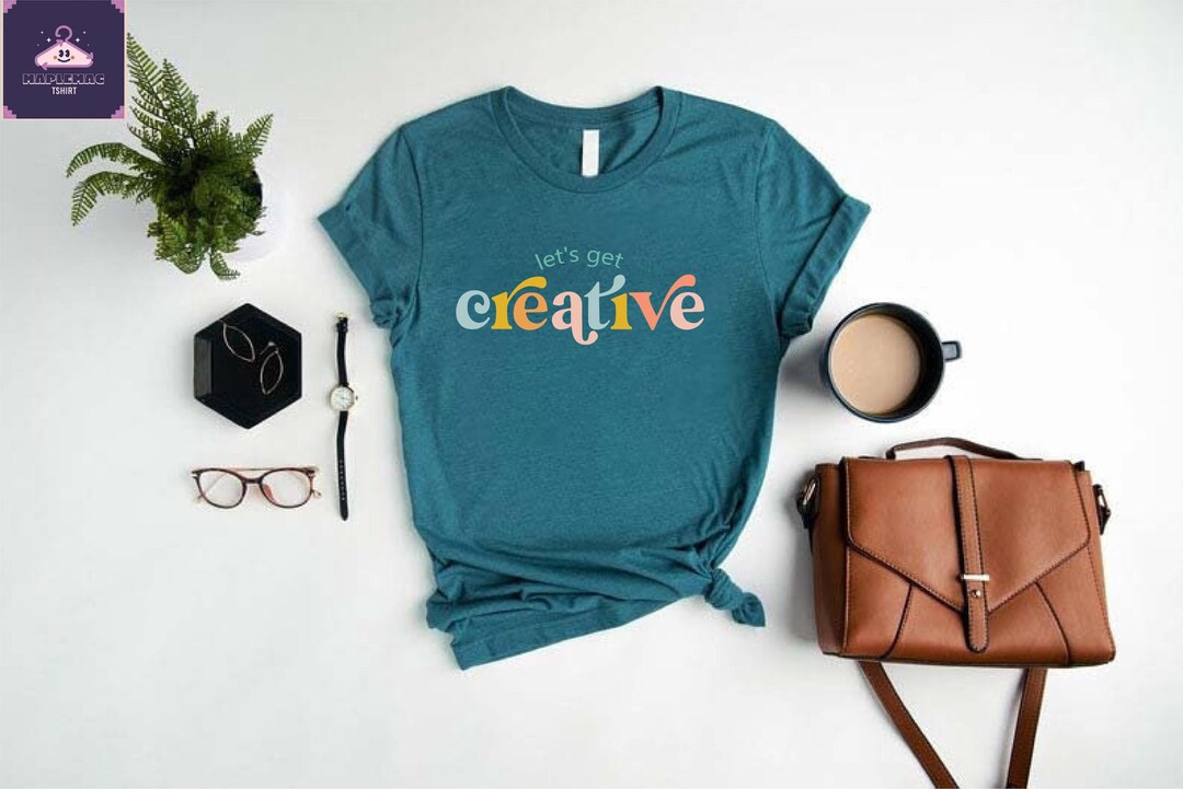Let’s Get Creative Shirt,art Teacher Shirt,gift for Art Teacher,shirt for Art Teacher, Gift Shi... | Etsy (US)