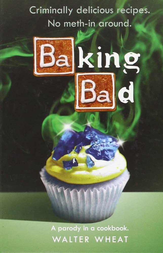 Baking Bad: A Parody in a Cookbook | Amazon (US)