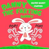 Easter Basket Stuffers: Danny the Farting Bunny: A Funny Read Aloud Rhyming Easter Book for Kids.... | Amazon (US)
