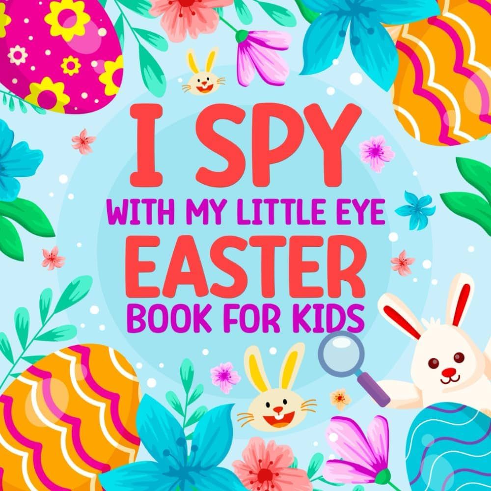 Easter Basket Stuffers : I Spy With My Little Eye Easter Book For Toddlers and Kindergartners: A ... | Amazon (US)