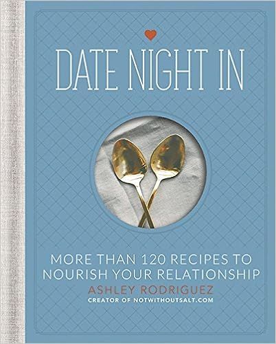Date Night In: More than 120 Recipes to Nourish Your Relationship
      
      
        Hardcover... | Amazon (US)