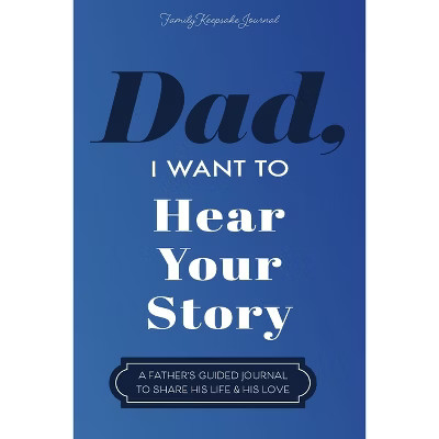 Dad, I Want to Hear Your Story - by  Jeffrey Mason & Hear Your Story (Paperback) | Target