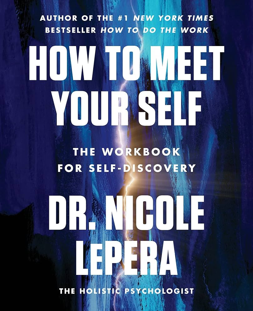 How to Meet Your Self: The Workbook for Self-Discovery | Amazon (US)