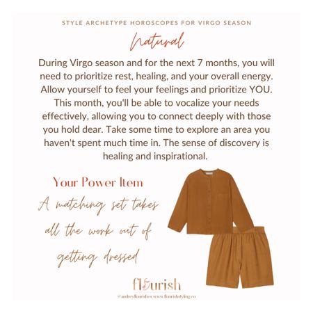 Virgo season is upon us! We are just in time for the New Moon in Virgo which will be exact on Saturday, August 27th. It is a great time to reflect and set your goals for the next lunar cycle. What does this season have in store for you? Check out our horoscopes by Style Archetype + power items below!

#LTKSeasonal #LTKstyletip #LTKtravel