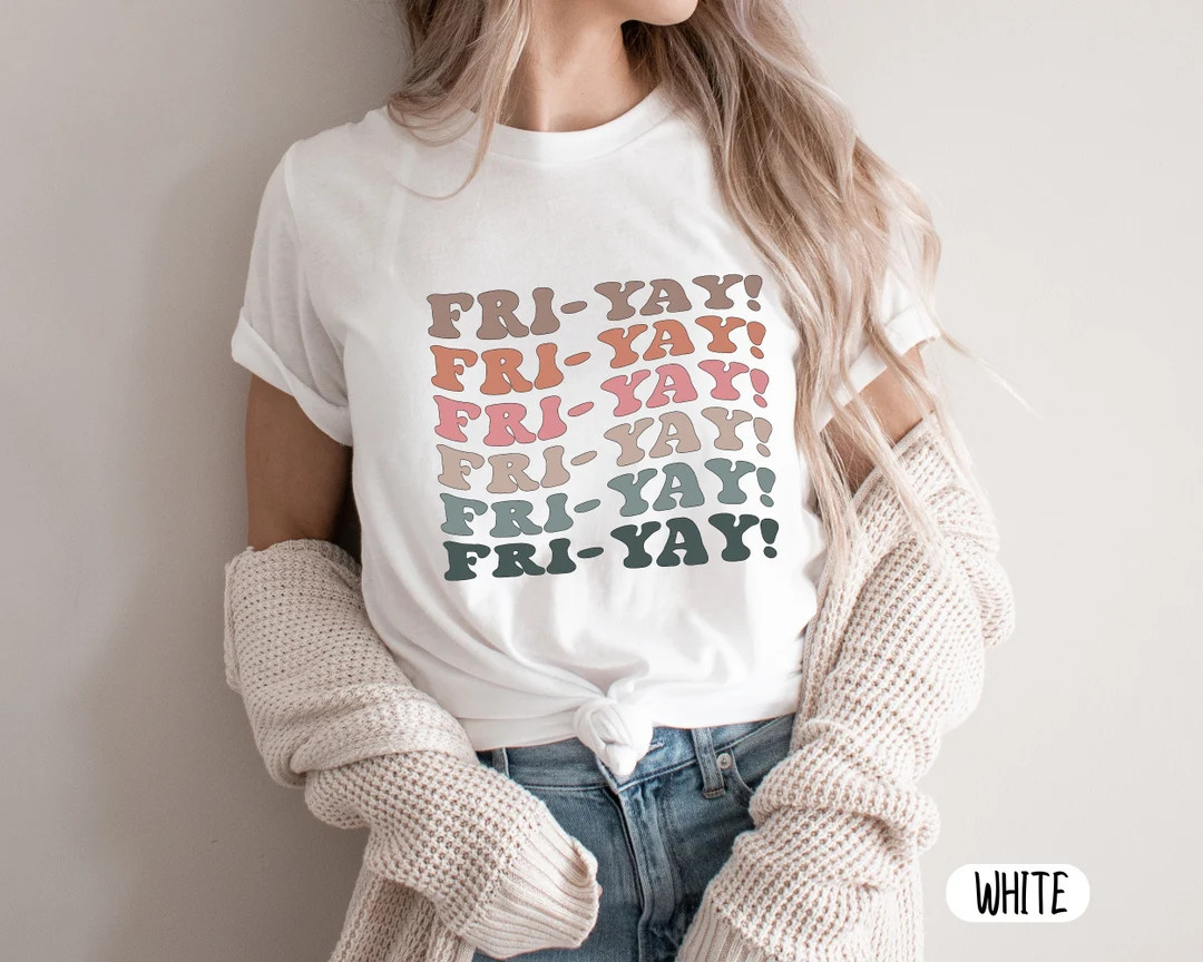 FRIYAY! Teacher Shirt Fri-yay Teacher Tee Friday Weekend Shirt Funny Teacher Saying Shirt Gift fo... | Etsy (US)