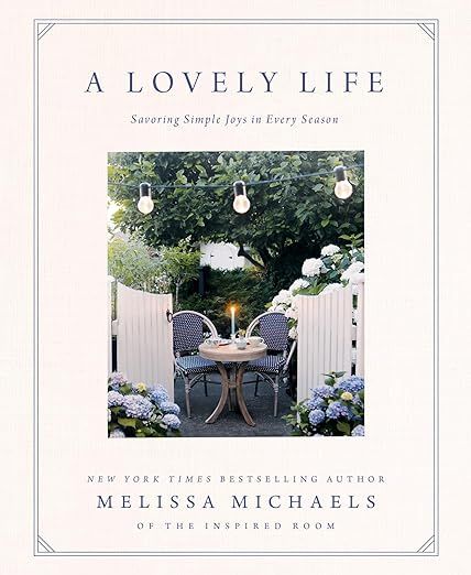 A Lovely Life: Savoring Simple Joys in Every Season     Hardcover – May 17, 2022 | Amazon (US)