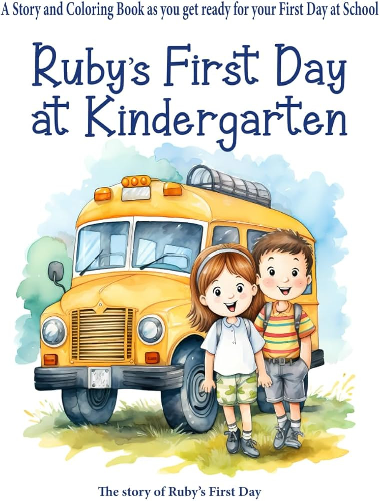 Ruby's First Day at Kindergarten: A Story and Coloring Book as you get ready for your first day a... | Amazon (US)