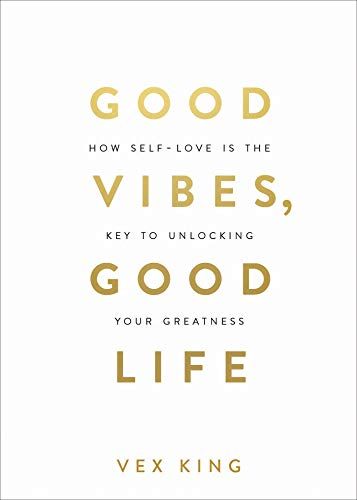 Good Vibes, Good Life: How Self-Love Is the Key to Unlocking Your Greatness    Paperback – Illu... | Amazon (US)