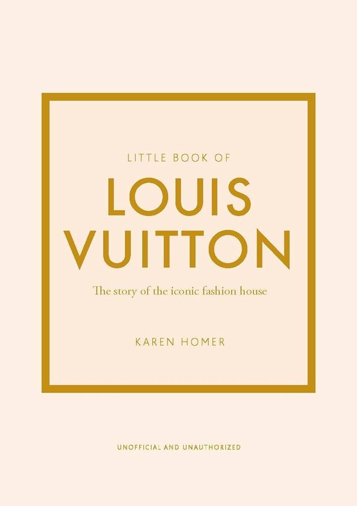 Little Book of Louis Vuitton: The Story of the Iconic Fashion House (Little Books of Fashion, 9) | Amazon (US)