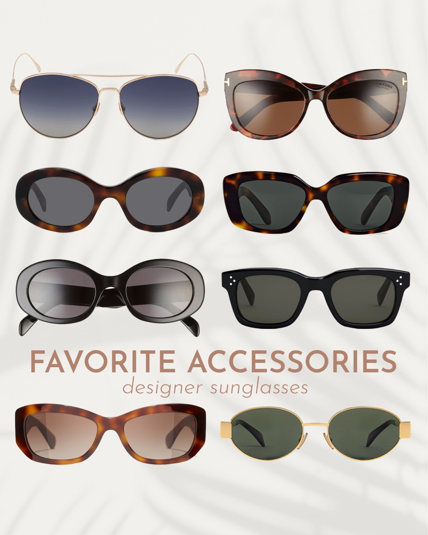 Favorite designer sunglasses from Tom Ford, Celine & Chanel 

#LTKSeasonal