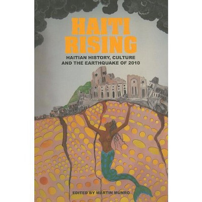 Haiti Rising - by  Martin Munro (Paperback) | Target