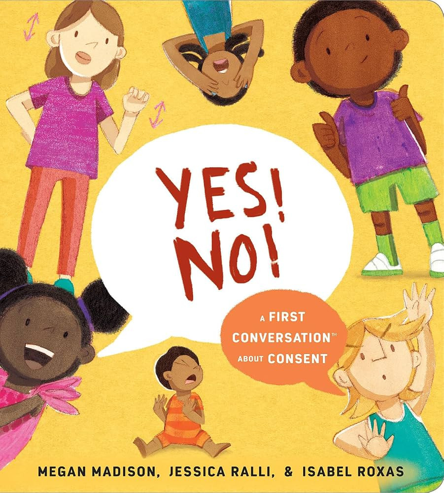 Yes! No!: A First Conversation About Consent | Amazon (CA)
