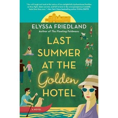 Last Summer at the Golden Hotel - by  Elyssa Friedland (Paperback) | Target