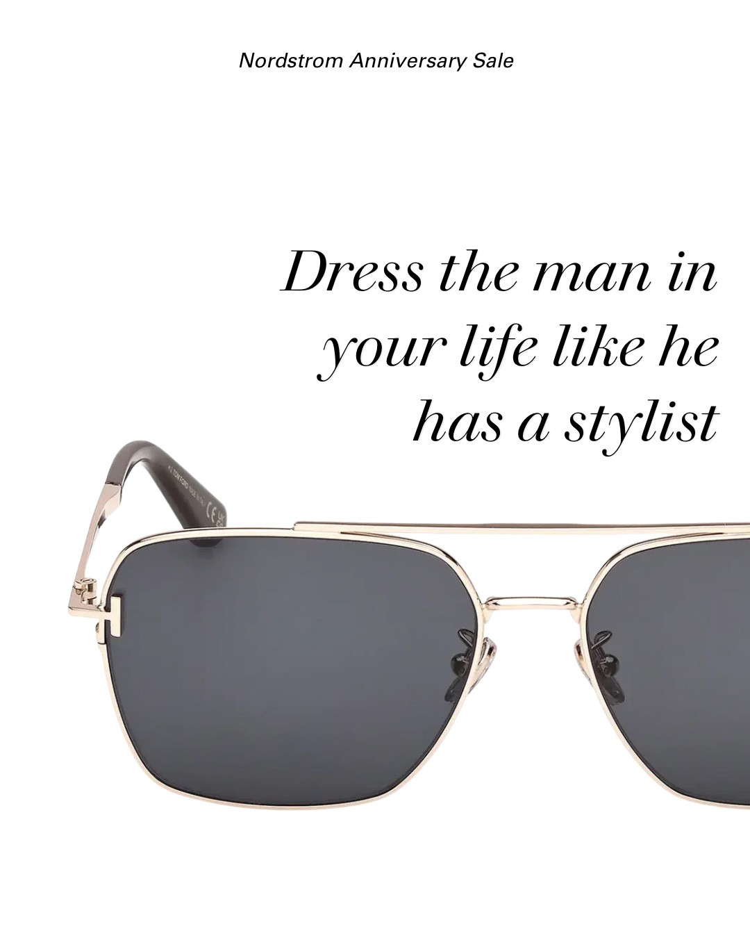 Take note- the better the man in your life looks, the better you look. The nordstrom anniversary sale is actually a great time to stock up on men’s wardrobe items-bc if you are going to buy it anyways, it might as well be on sale! And please please please don’t forget the accessories. 

Jack victor dress pants- think of these as an Alternative option to jeans. Trousers can still be somewhat casual paired with a knit polo.

Tom ford sunglasses- enough said. 

Theory soris knit polo- refined yet casual. Finally get him out of the golf polos and into something stylish. Sometimes can run a bit slimmer. Great for a long torso. 

Paige federal denim- the stretchy denim that no man can say no to. Should fit comfortably snug bc they will give a bit. Wash inside out and hang dry only. 

Jack victor sport coat- every man needs a sport coat to pair with jeans for smart casual and with trousers for business casual. Layer a white shirt or a nice silk sweater underneath. Keep reading for those. 

ToBoot Cambridge penny loafer- refined but versatile rebought to wear with jeans or a suit. 

Vince Dylan chino- another alternative to a jean but even more casual enough to wear with a sneaker or a tshirt. 

These and even more JUST FOR HIM