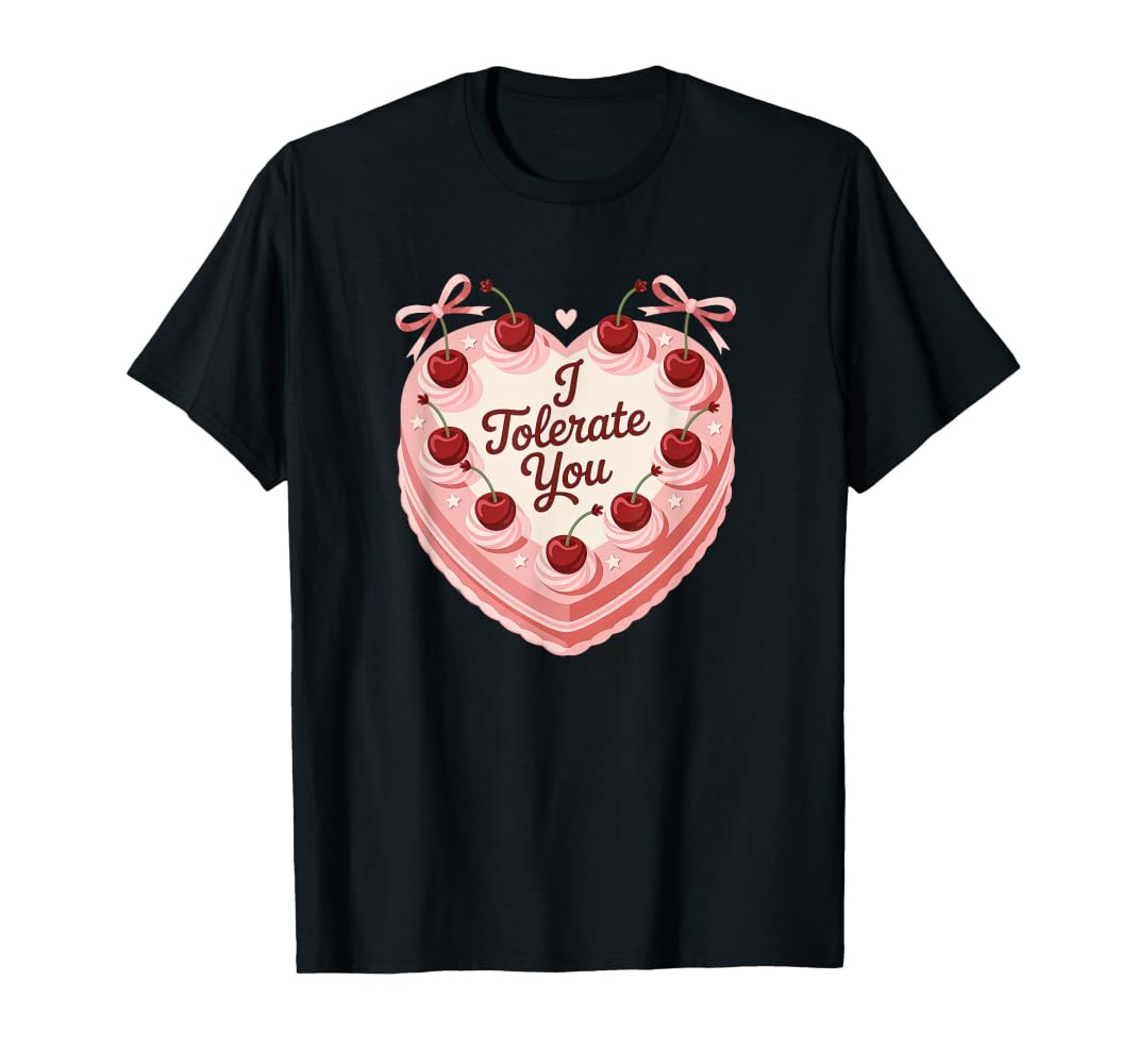 I Tolerate You Funny Sarcastic Cherry Cake Graphic T-Shirt | Amazon (US)