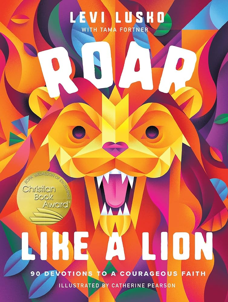 Roar Like a Lion: 90 Devotions to a Courageous Faith | Amazon (US)