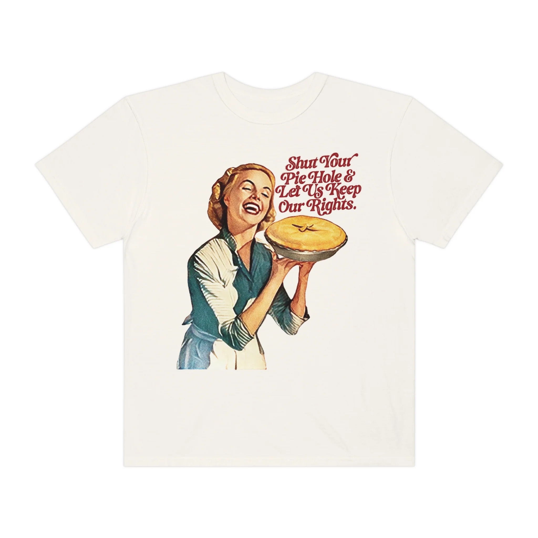 Shut Your Pie Hole & Let Us Keep Our Rights Tee | Shop Kristin Jones