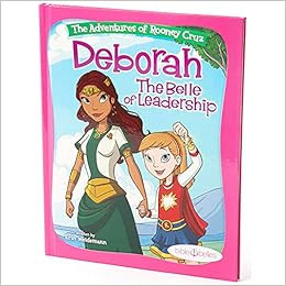The Adventures of Rooney Cruz: Deborah The Belle of Leadership     Hardcover | Amazon (US)