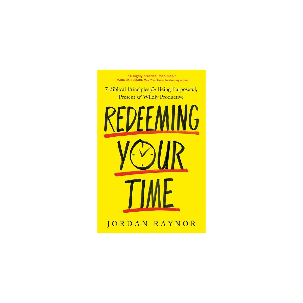 Redeeming Your Time - by  Jordan Raynor (Paperback) | Target