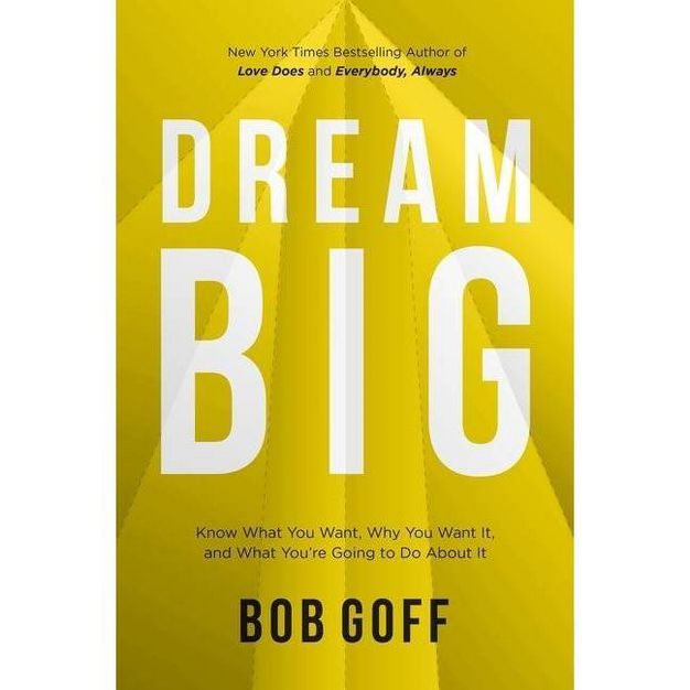 Dream Big - by Bob Goff (Hardcover) | Target